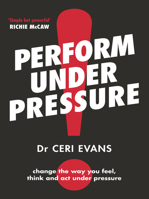 Title details for Perform Under Pressure by Ceri Evans - Available